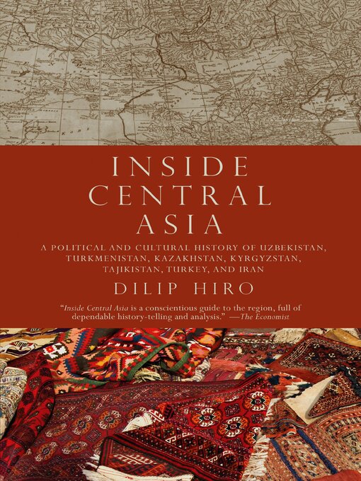Title details for Inside Central Asia by Dilip Hiro - Available
